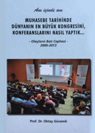 Muhasebe Tarihinde Dunyanin en Buyuk Kongresini Konferanslarini Nasil Yaptik! Olayların Batı Cephesi 2000 - 2013